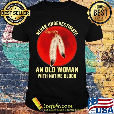 Official Never Underestimate An Old Woman With Native Blood Feathers Sunset Shirt