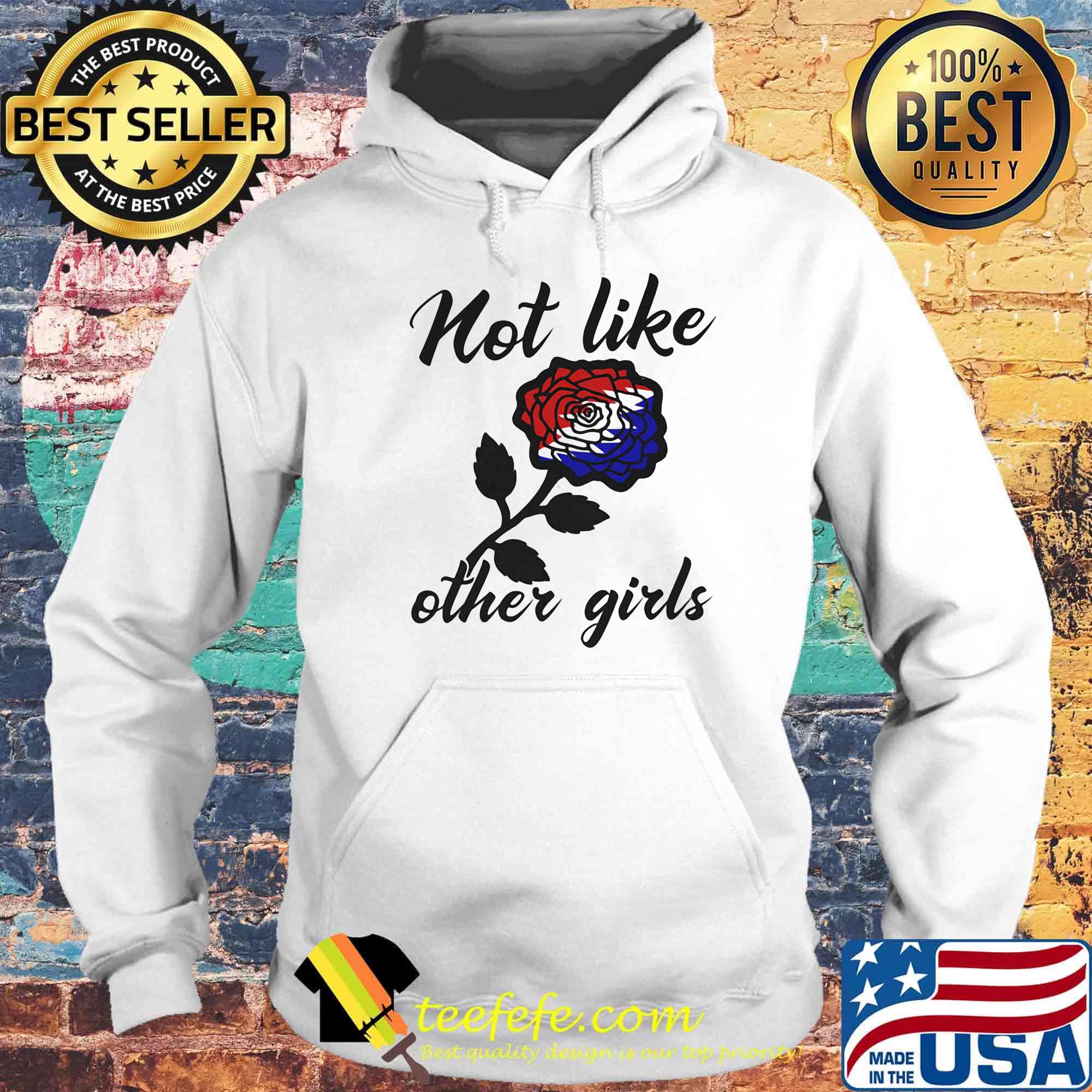 Official Not like other girls rose red white and blue s Hoodie Official Not like other girls rose red white and blue s Hoodie