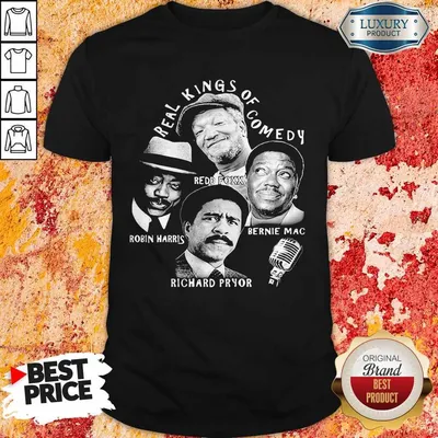 Official Real kings Of Comedy Redd Foxx Robin Harris Bernie Mac Richard Pryor Shirt