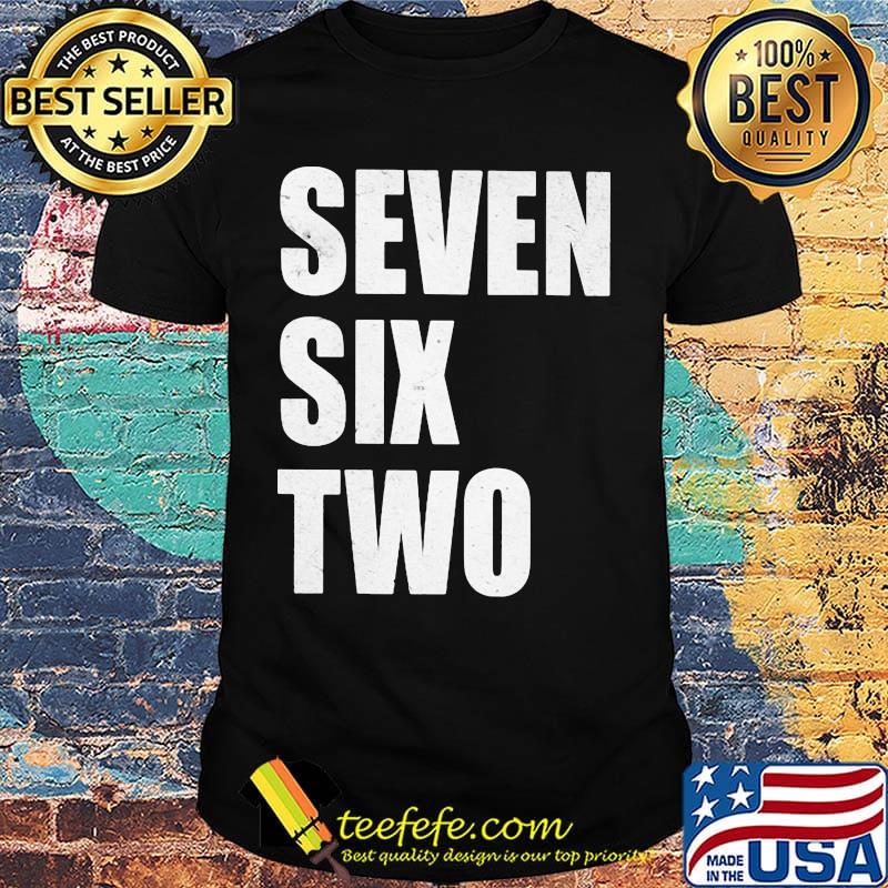 Official Seven Six Two shirt