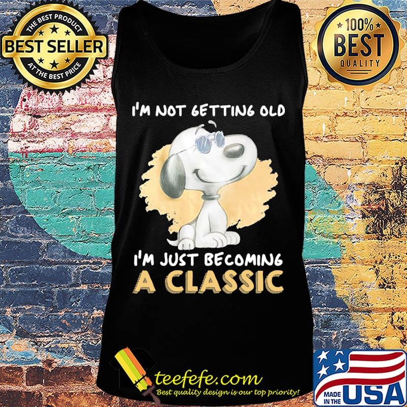 Official Snoopy I'm not getting old I'm just becoming a classic s Tank top Official Snoopy I'm not getting old I'm just becoming a classic s Tank top