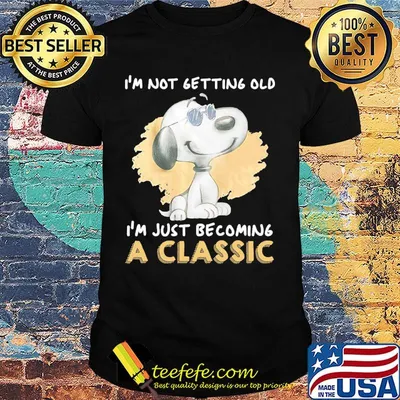 Official Snoopy I'm not getting old I'm just becoming a classic shirt