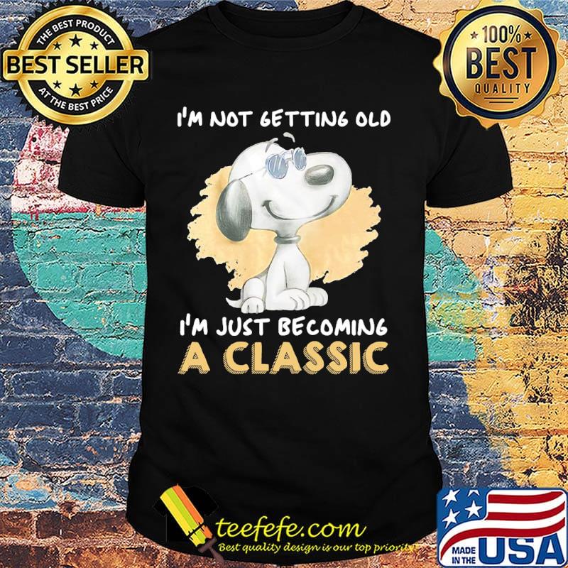 Official Snoopy I'm not getting old I'm just becoming a classic shirt Official Snoopy I'm not getting old I'm just becoming a classic shirt