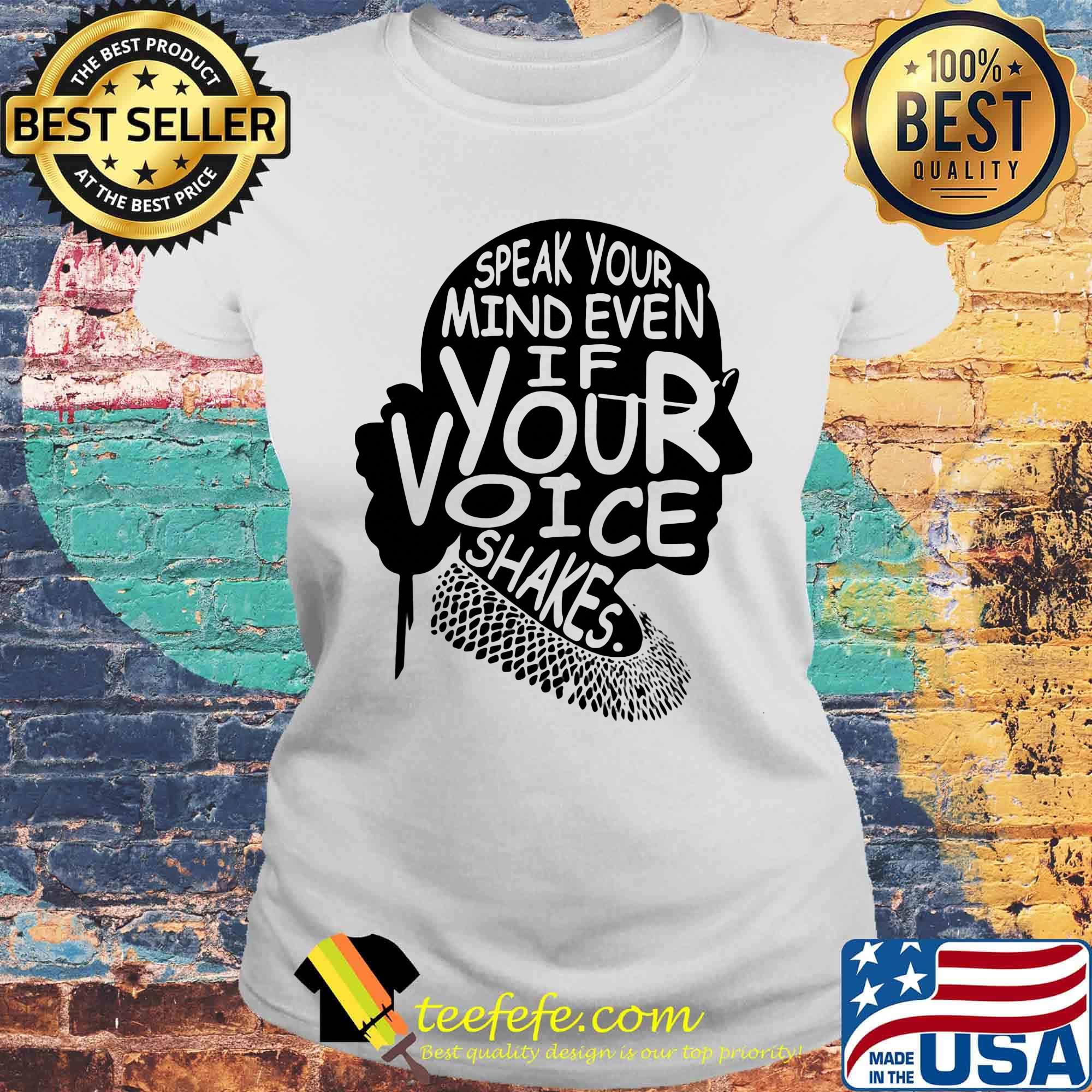 Official speak your mind even if your voice shakes s Laides tee Official speak your mind even if your voice shakes s Laides tee