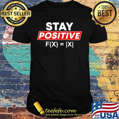 Official stay positive math shirt