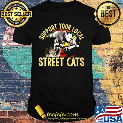 Official Support Your Local Street Cats Shirt