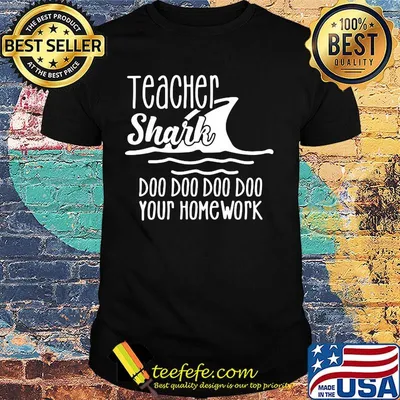 Official Teacher Shark Doo Doo Doo Doo Your Homework Shirt