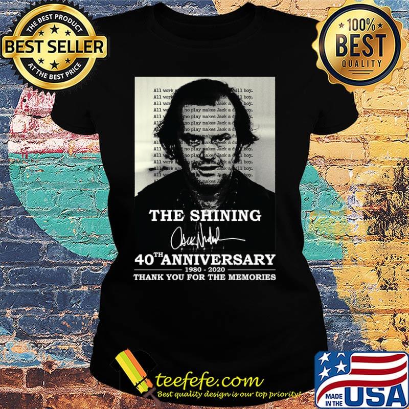 Official The Shining 40th anniversary 1980-2020 thank you for the memories signature s Ladies tee Official The Shining 40th anniversary 1980-2020 thank you for the memories signature s Ladies tee