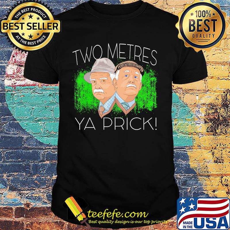 Official Two Metres Ya Prick shirt Official Two Metres Ya Prick shirt