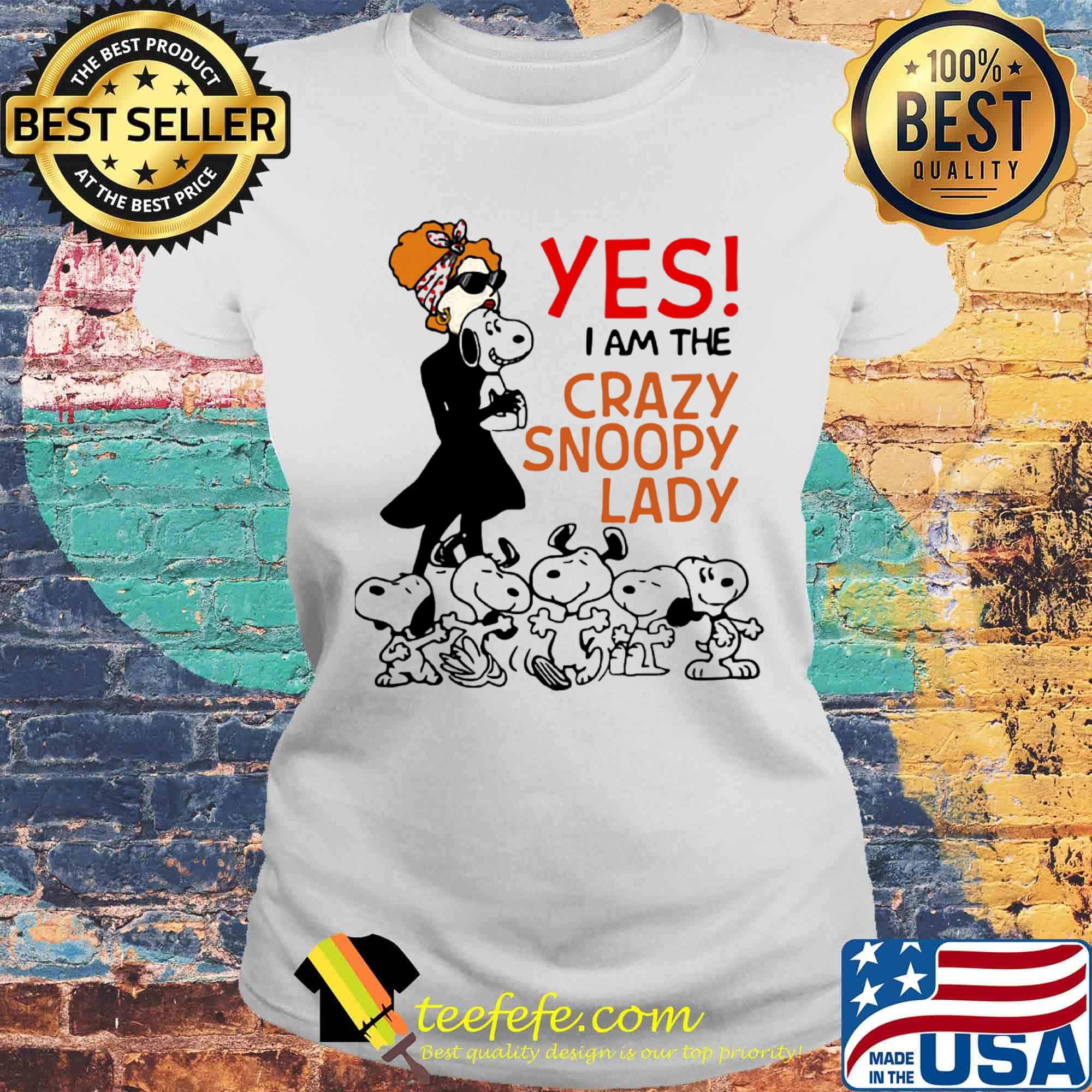 Official Yes I am the Crazy snoopy lady s Laides tee Official Yes I am the Crazy snoopy lady s Laides tee