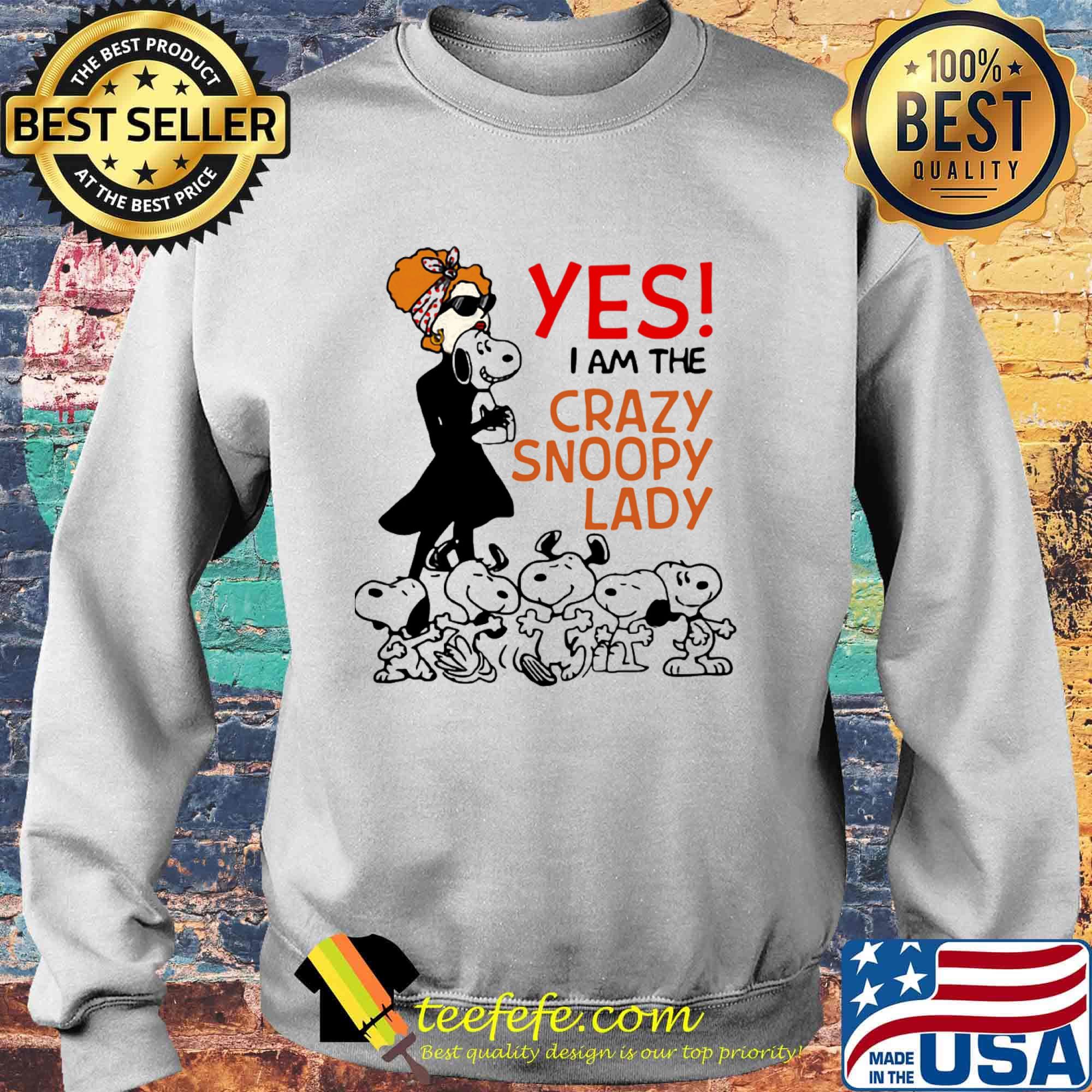 Official Yes I am the Crazy snoopy lady s Sweater Official Yes I am the Crazy snoopy lady s Sweater