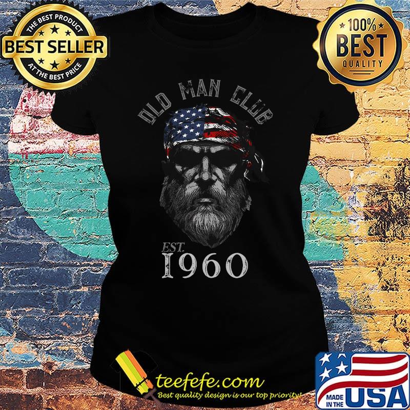 Old man club est 1960 american flag independence day s Ladies tee Old man club est 1960 american flag independence day s Ladies tee