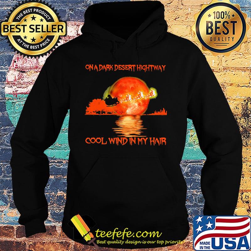 On a dark desert hightway cool wind in my hair sunset santa claus and reindeer s Hoodie On a dark desert hightway cool wind in my hair sunset santa claus and reindeer s Hoodie