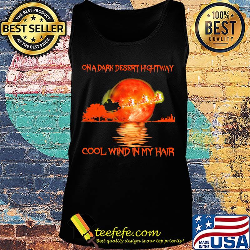 On a dark desert hightway cool wind in my hair sunset santa claus and reindeer s Tank top On a dark desert hightway cool wind in my hair sunset santa claus and reindeer s Tank top