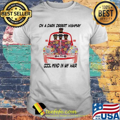 On A Dark Desert Highway Cool Wind In My Hair Dog Car Flower Shirt