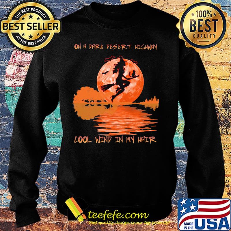 On a dark desert highway dool wind in my hair halloween witch s Sweater On a dark desert highway dool wind in my hair halloween witch s Sweater
