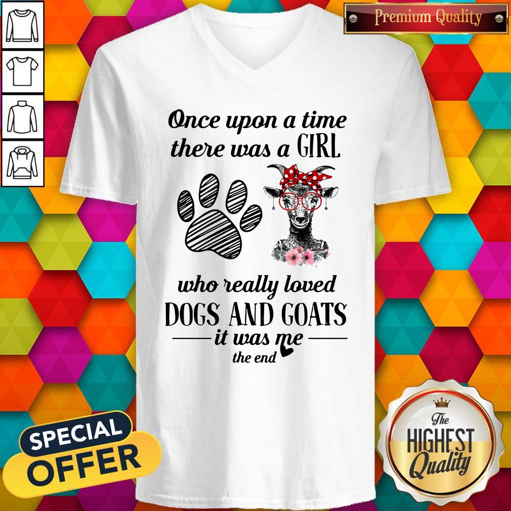 once-upon-a-time-there-was-a-girl-who-really-loved-dogs-and-goats-it-was-me-the-end-v-neck.jpg