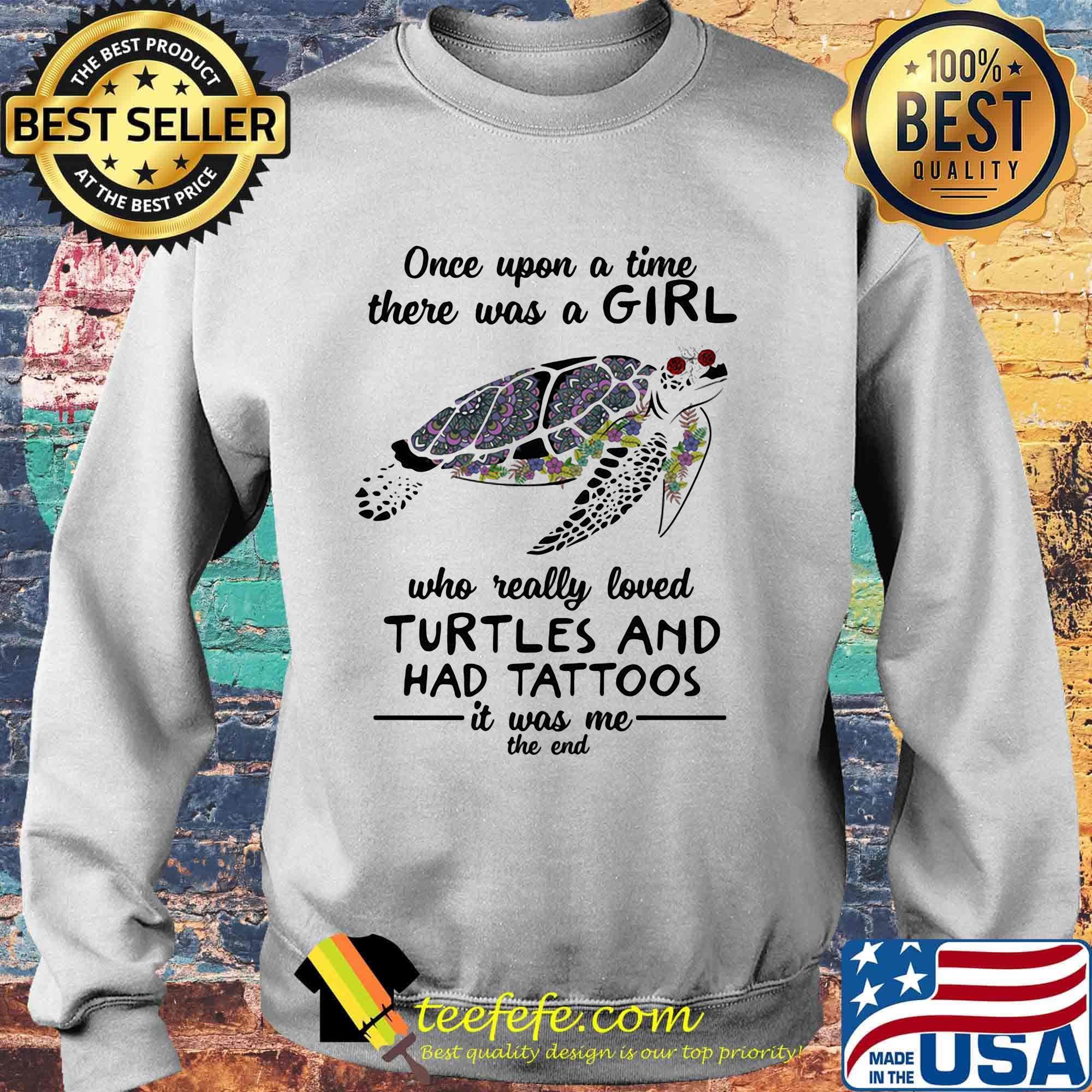 Once Upon A Time There Was A Girld Who Really And Had Tattoos Is Was Me The end Sweater Once Upon A Time There Was A Girld Who Really And Had Tattoos Is Was Me The end Sweater