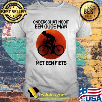 Onderschat Nooit Een Oude Man Met Een Fiets Sunset Shirt