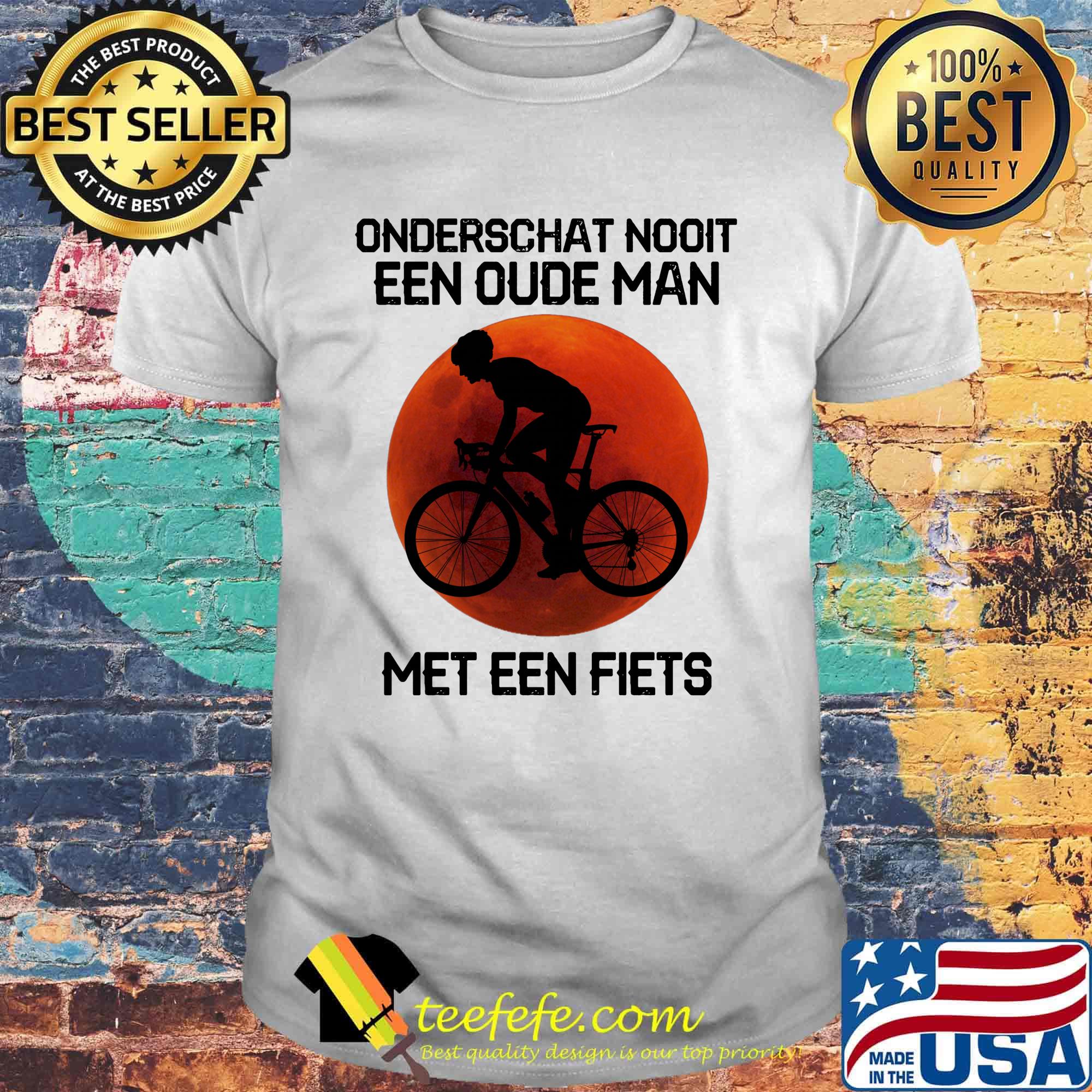 Onderschat Nooit Een Oude Man Met Een Fiets Sunset Shirt