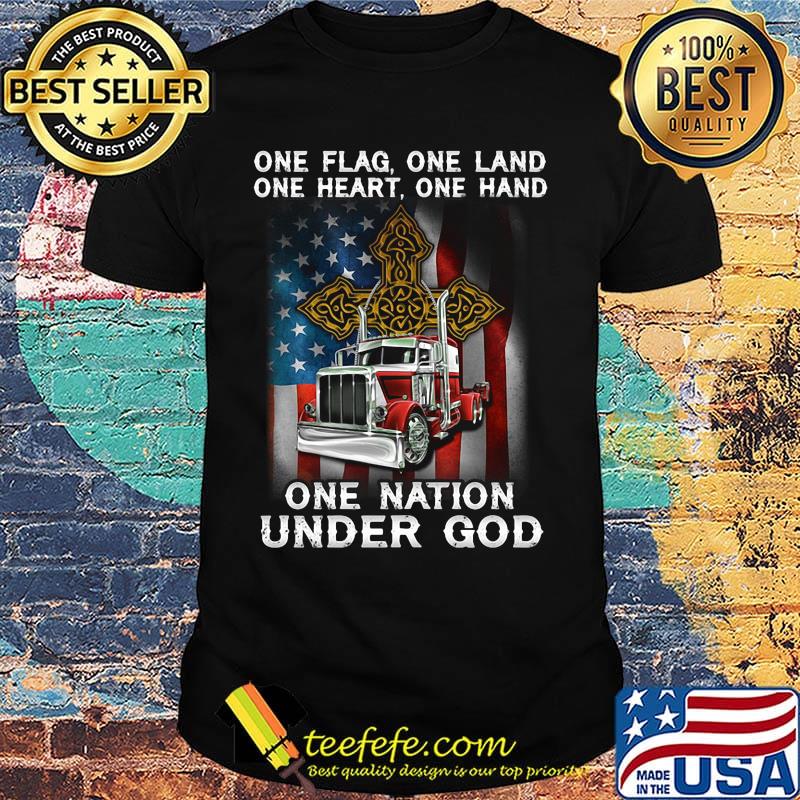 One flag one land one heart one hand one nation under god truck American shirt One flag one land one heart one hand one nation under god truck American shirt