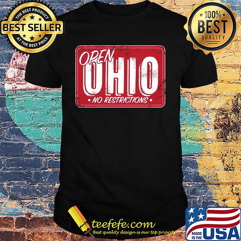 Open ohio no restrictions shirt Open ohio no restrictions shirt