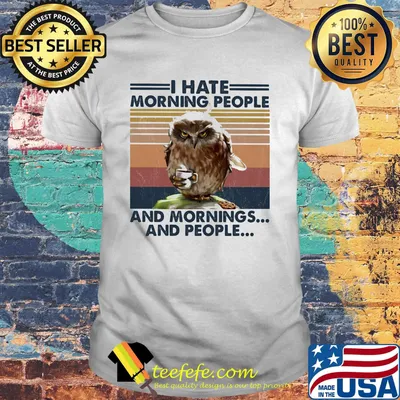 Owl drink coffee i hate morning people and mornings and people vintage retro shirt