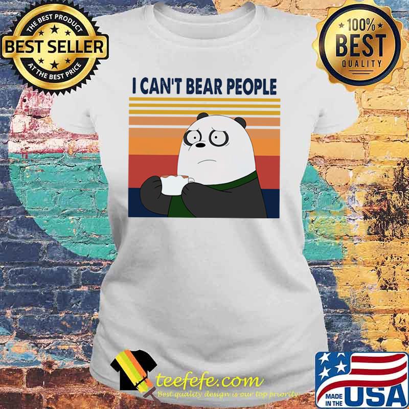 Panda I can't bear people Vintage Retro s Laides tee Panda I can't bear people Vintage Retro s Laides tee