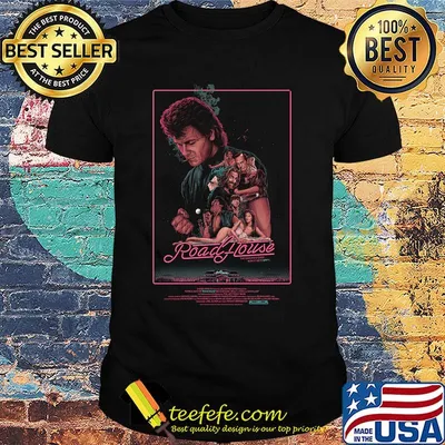Patrick swayze road house the dancing's over now it gets dirty shirt