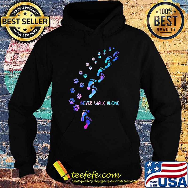 Paw footprint never walk alone color s Hoodie Paw footprint never walk alone color s Hoodie