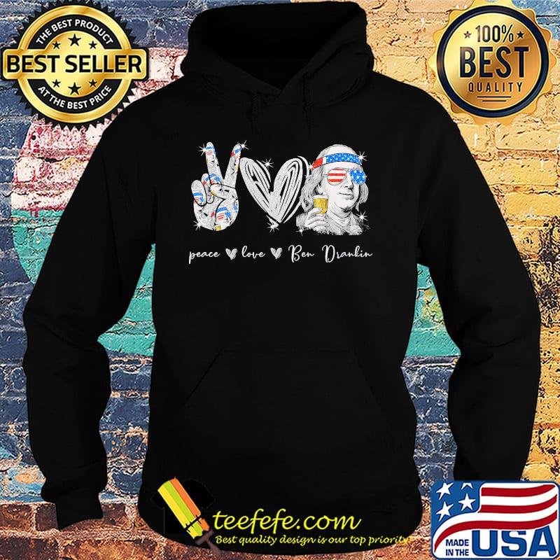 Peace Love Ben Dralin Hand Heart Cup American Flag Independence Day Shirt Hoodie Peace Love Ben Dralin Hand Heart Cup American Flag Independence Day Shirt Hoodie