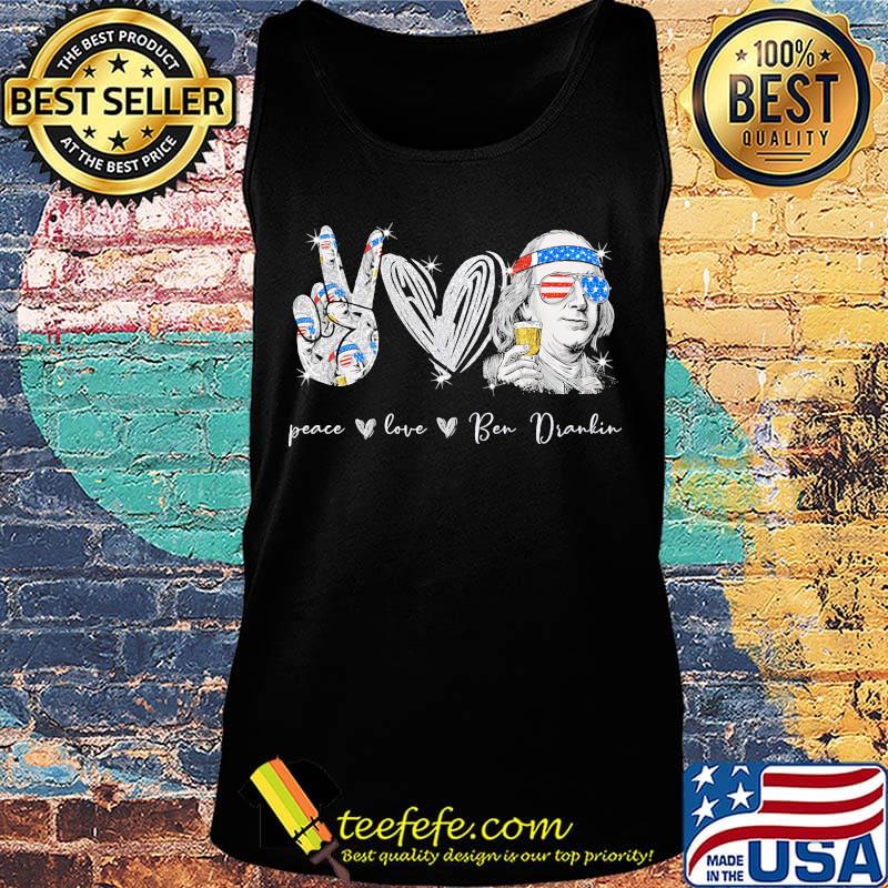 Peace Love Ben Dralin Hand Heart Cup American Flag Independence Day Shirt Tank top Peace Love Ben Dralin Hand Heart Cup American Flag Independence Day Shirt Tank top