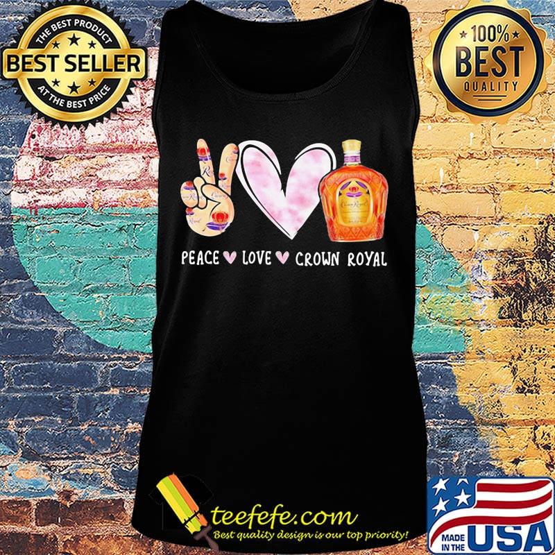 Peace love crown royal s Tank top Peace love crown royal s Tank top