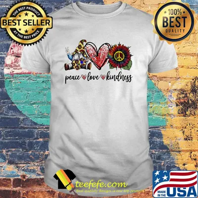 Peace love Kindness craft shirt