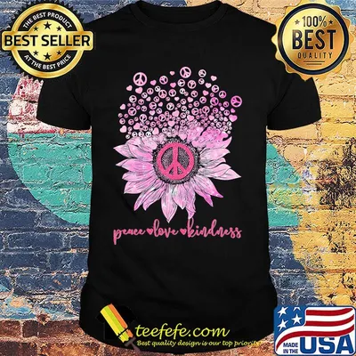 Peace Love Kindness Flower Pink Heart Shirt