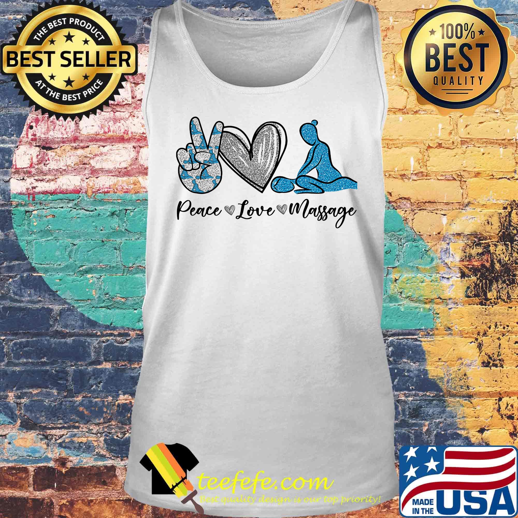 Peace Love Massage Therapist Shirt Tank top Peace Love Massage Therapist Shirt Tank top