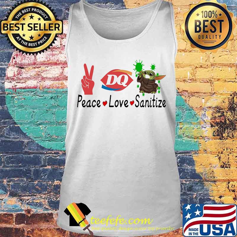 Peace love sanitize baby yoda covid-19 dairy queen s Tank top Peace love sanitize baby yoda covid-19 dairy queen s Tank top