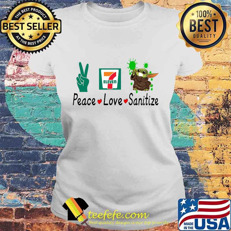 Peace love sanitize baby yoda covid-19 eleven s Laides tee Peace love sanitize baby yoda covid-19 eleven s Laides tee