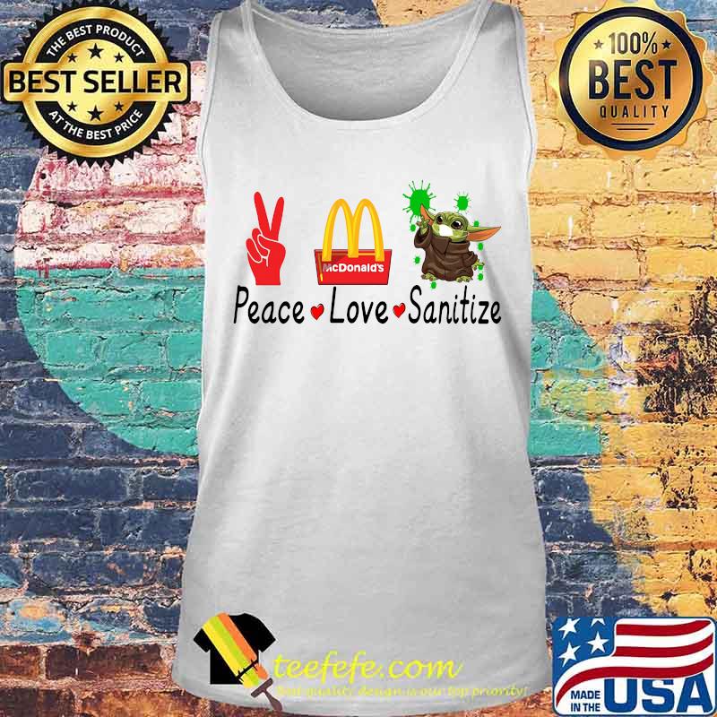 Peace love sanitize baby yoda covid-19 mcdonald's s Tank top Peace love sanitize baby yoda covid-19 mcdonald's s Tank top