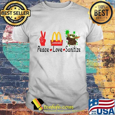 Peace love sanitize baby yoda covid-19 mcdonald's shirt