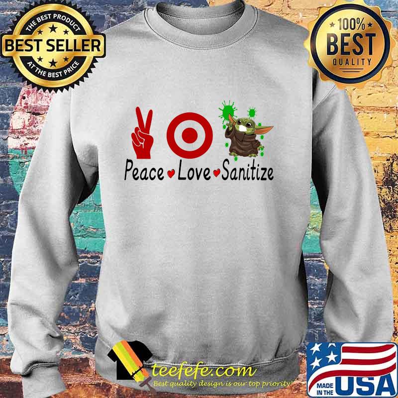 Peace love sanitize baby yoda covid-19 target s Sweater Peace love sanitize baby yoda covid-19 target s Sweater