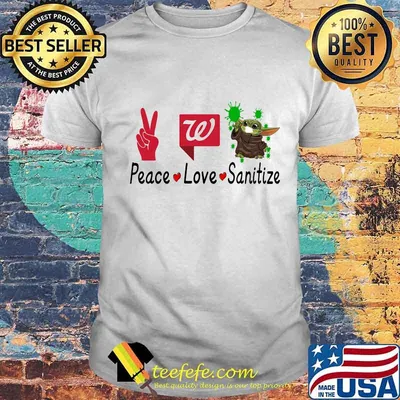 Peace love sanitize baby yoda covid-19 walgreens shirt