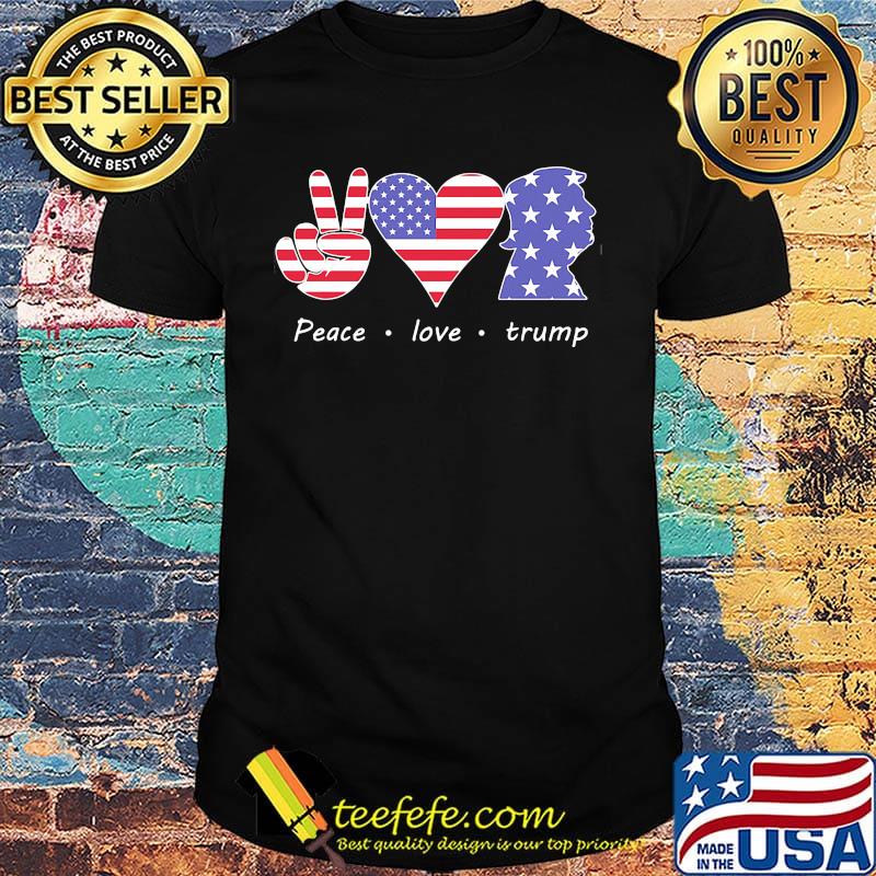 Peace love trump american flag independence day shirt