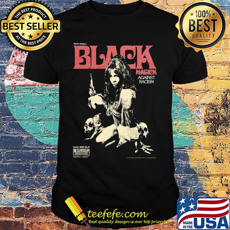 Penny angela black magick against racism 2020 shirt