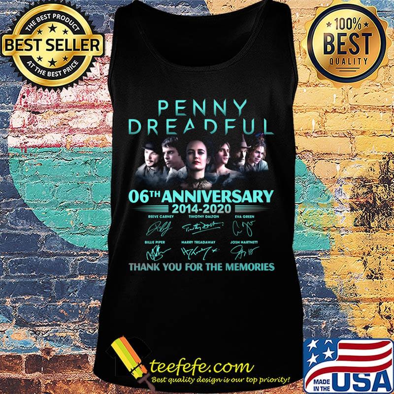 Penny dreadful 06th anniversary 2014 2020 thank you for the memories signatures s Tank top Penny dreadful 06th anniversary 2014 2020 thank you for the memories signatures s Tank top