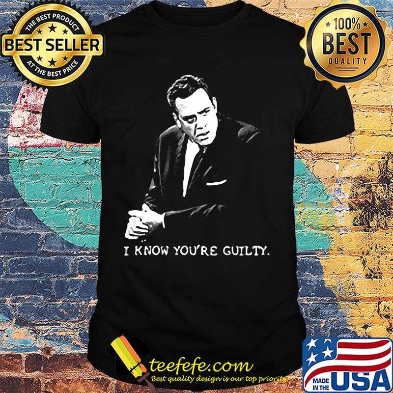 Perry mason lawyer i know you're guilty shirt