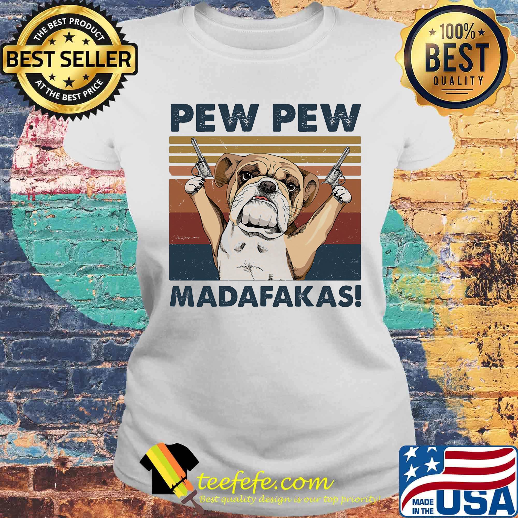 Pew pew madafaksa dog guns vintage retro s Laides tee Pew pew madafaksa dog guns vintage retro s Laides tee