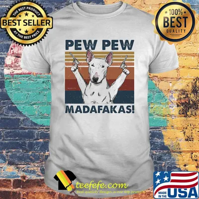 Pew pew madafaksa dog white guns vintage retro shirt