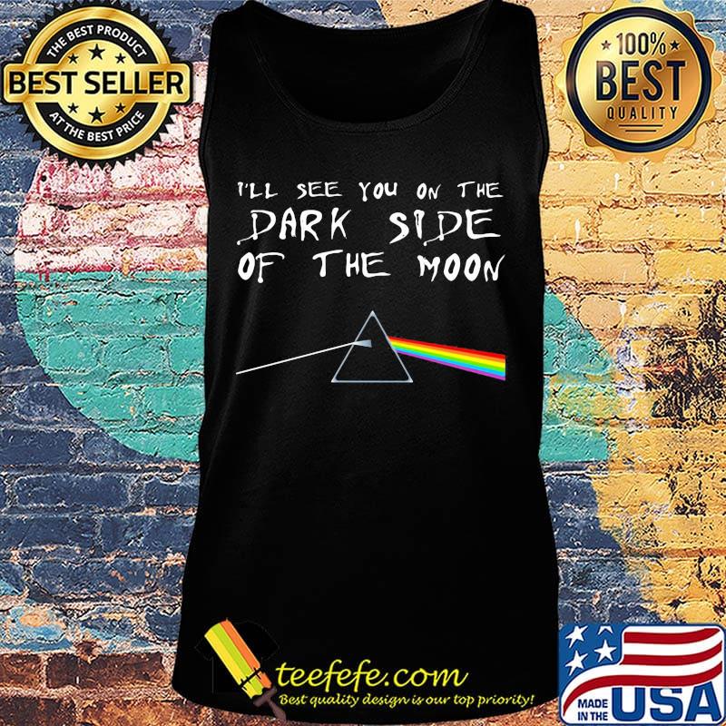 Pink floyd band i'll see you on the dark side of the moon s Tank top Pink floyd band i'll see you on the dark side of the moon s Tank top
