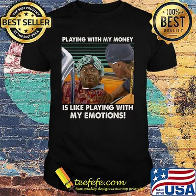 Playing with my money is like playing with my emotions vintage retro shirt